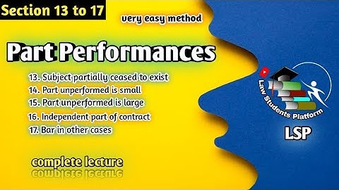 Part performances | Sec 13 to 17 | Specific Relief Act | LSP | Law Students Platform