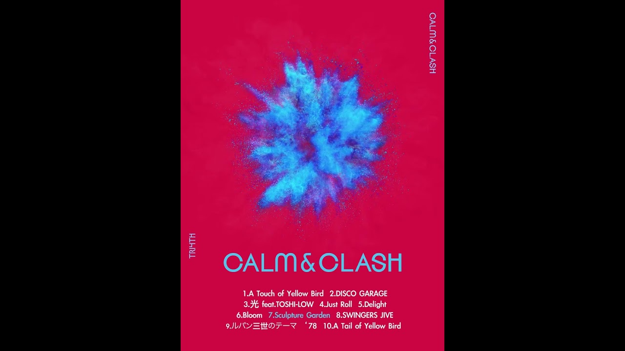TRI4TH - アルバム「CALM＆CLASH」ダイジェスト