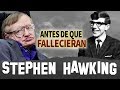 STEPHEN HAWKING - Antes De Que Fallecieran - BIOGRAFIA