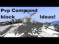 Pvp Command block Ideas! Does anyone have more ideas?