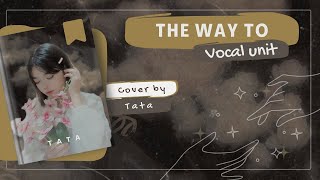 Download lagu TREASURE [ 트레저 ] VOCAL UNIT - THE WAY TO [ COVER BY TATA ]
