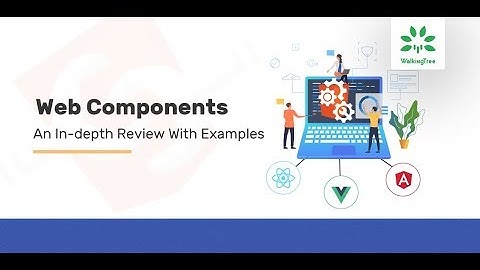 Web Components in Angular World -  Webinar | WalkingTree Technologies