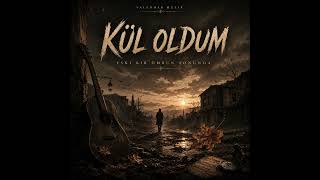 Kül Oldum (Anatolian Indie Folk / Turkish Alternative)