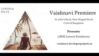 Vaishnavi Premiere Bangalore - Celebrate Life Like Never Before.