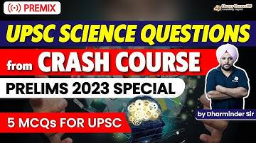 Top 5 Science Questions from Crash Course for UPSC Prelims 2023