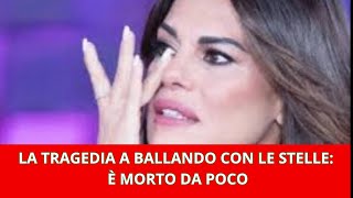 TRAGEDIA A BALLANDO CON LE STELLE: È MORTO DA POCO, LACRIME E DOLORE TRA I PROTAGONISTI Profile