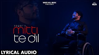 Mitti Te Dil (Lyrical Audio) | Sagar | Punjabi Songs 2022 | Romantic Song 2022 Thumb