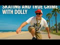 True crime and skateboarding with DOLLY