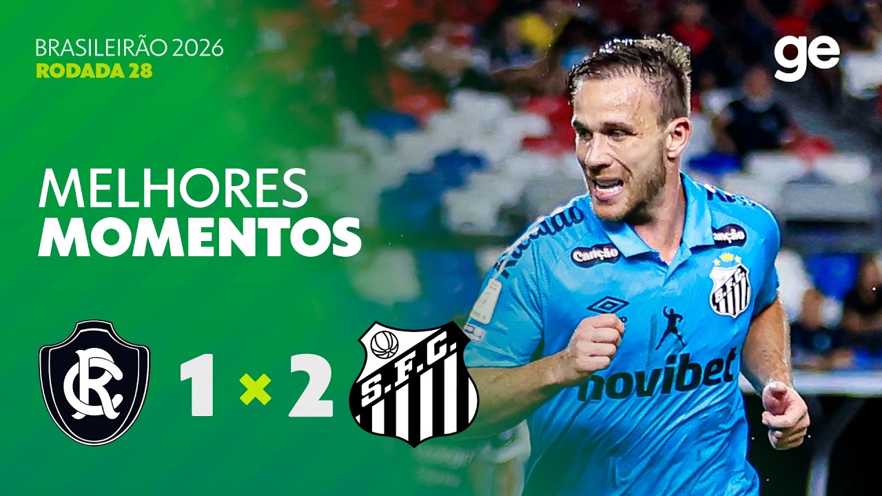 REMO 1 X 2 SANTOS | MELHORES MOMENTOS | 28ª RODADA | BRASILEIRÃO 2026 | ge.globo