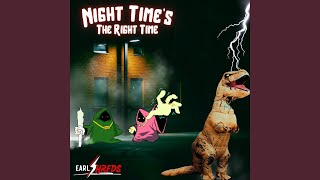 Night Times The Right Time