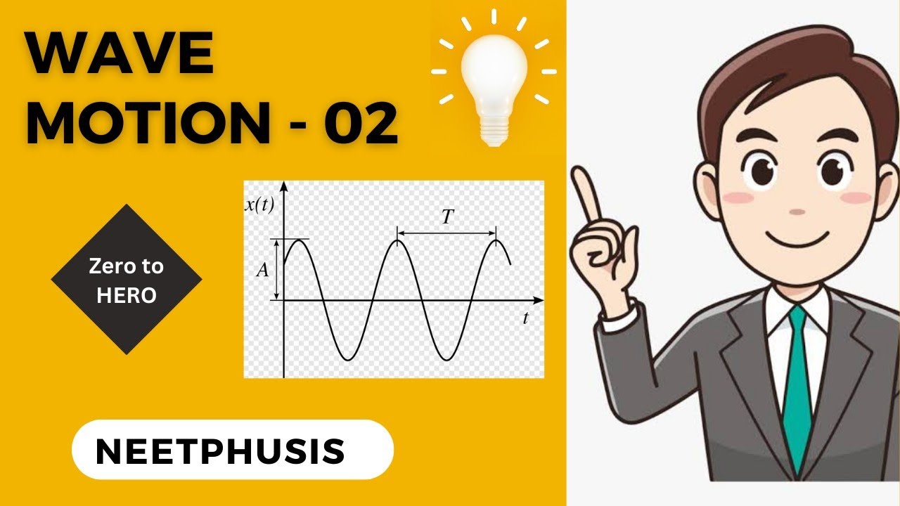 WAVE MOTION - 02 | NEET PHYSICS | NEETPHUSIS - YouTube