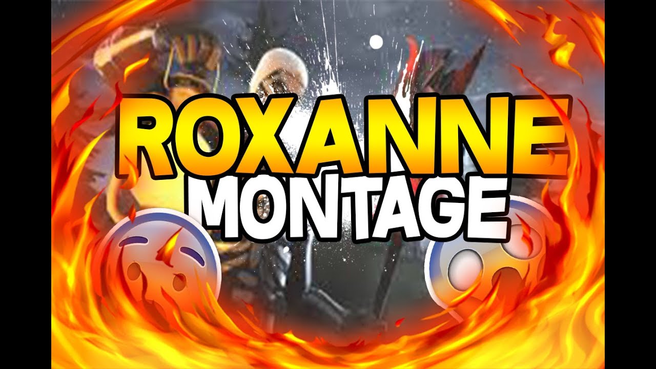 Roxanne Montage...