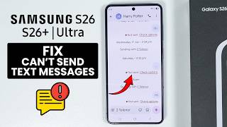 Samsung Galaxy S26 / S26 Ultra: Can't Send Text Messages - FIX