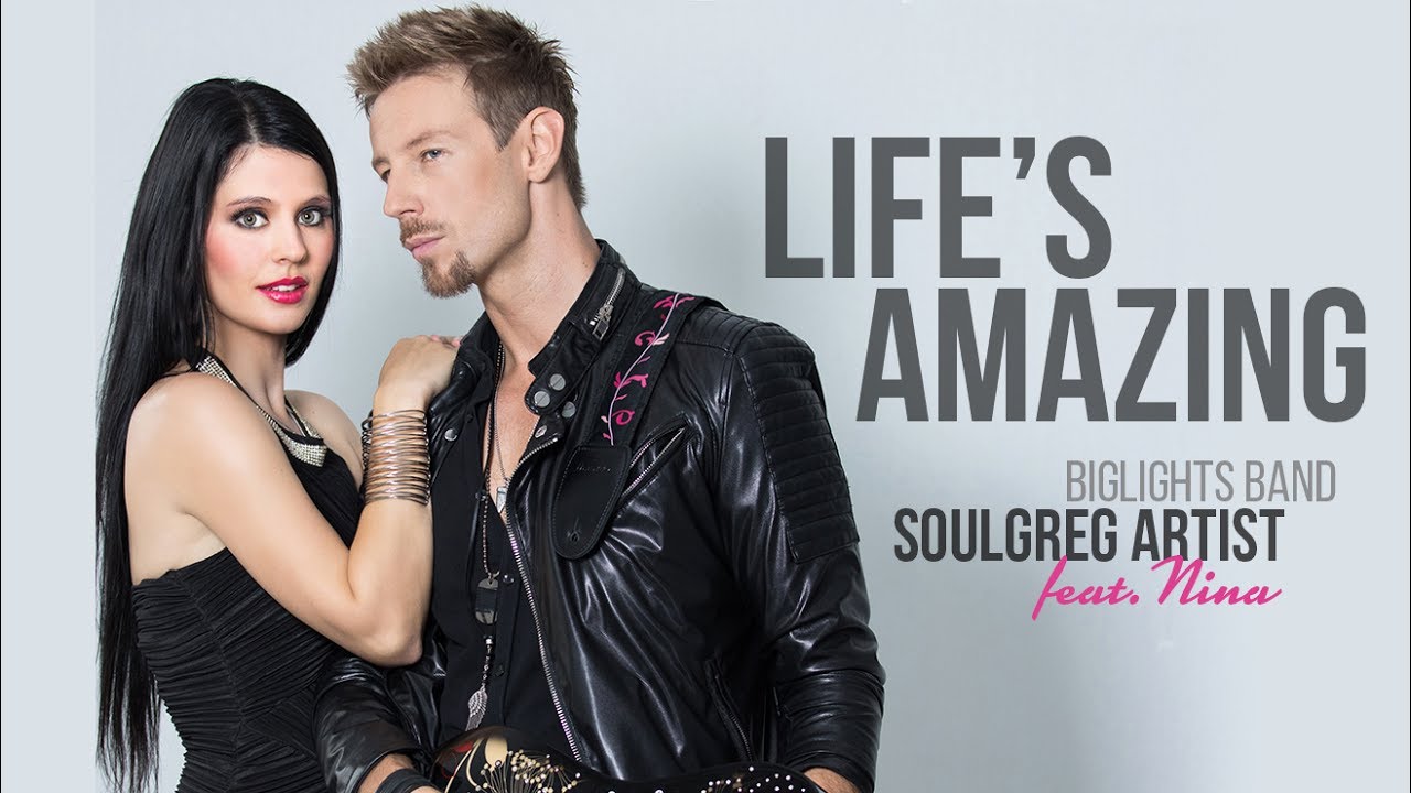 LIFE'S AMAZING SoulGreg Artist ft. Nina & BigLights Band YouTube