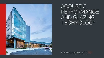 Acoustic Performance and Glazing Technology