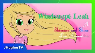 Windswept Leah (Shimmer and Shine Fan Animation)