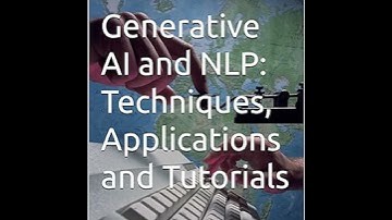 Generative AI and NLP: Techniques, Applications and Tutorials