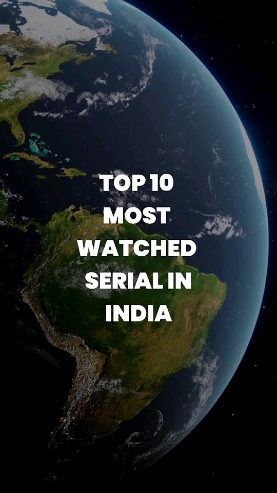 Top 10 Most Watched TV Serial In India Most Watched TV Serial top-10-most-watched-tv-serial-in-india-most-watched-tv-serial