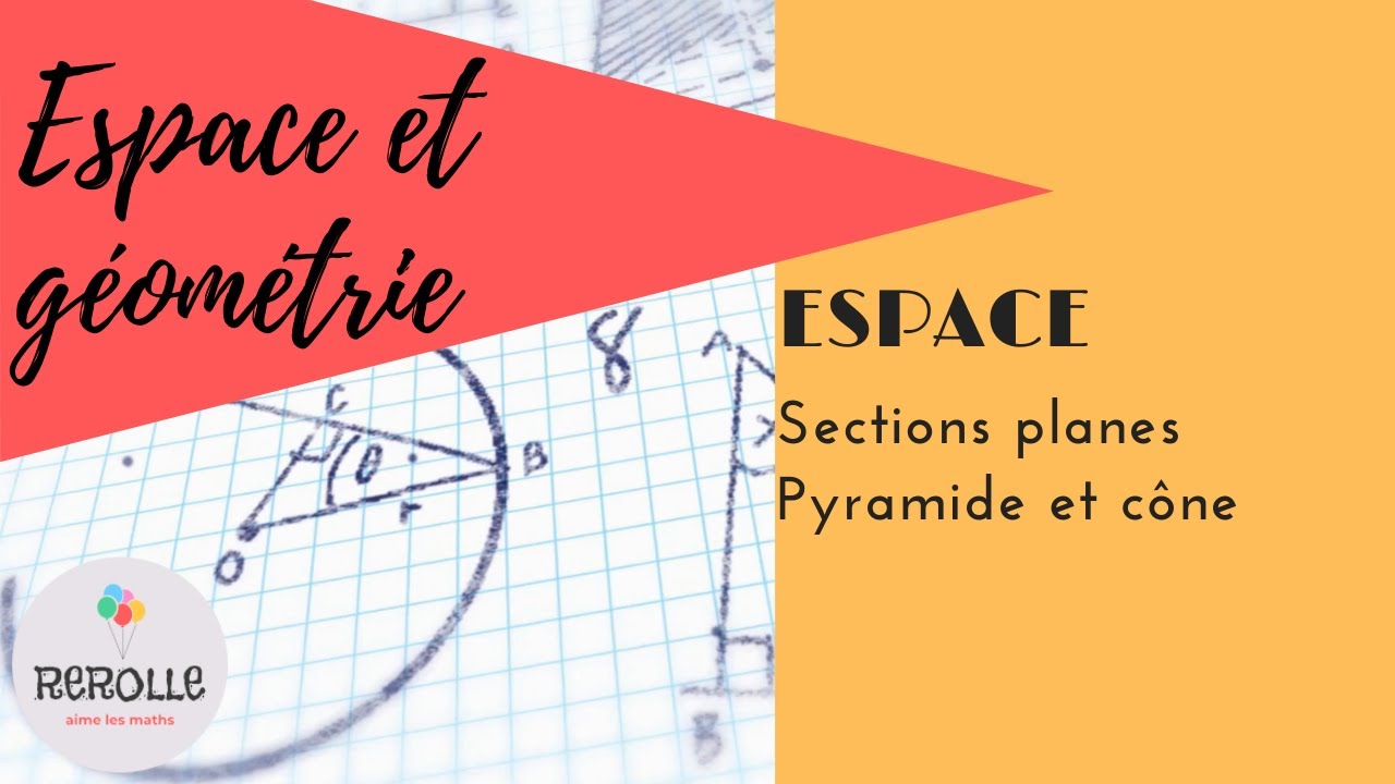 3e Sections planes - pyramide et cône de révolution