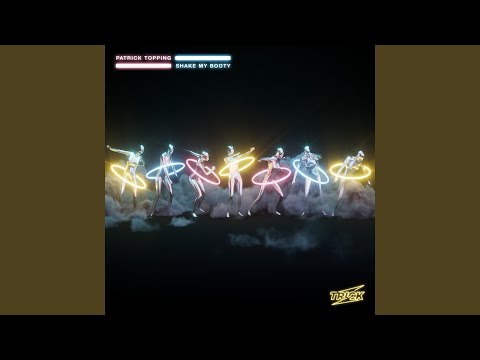 Patrick Topping - Shake My Booty