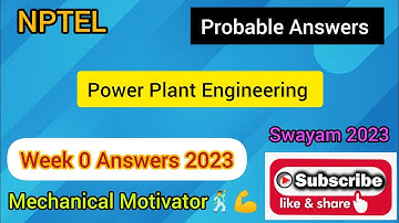 Power Plant Engineering | Week 0 Quiz | Assignment 0 Solution | NPTEL | SWAYAM 2023