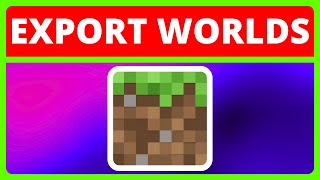 How To Export Worlds In Minecraft Bedrock 2025 | Find And Download Minecraft Bedrock Worlds Profile