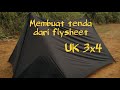 MEMBUAT TENDA DENGAN FLYSHEET UKURAN 3X4 (TARP TENT)