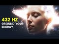 Mother Earth S Love 432Hz Ground Your Energy Feel Safe Centered Peaceful