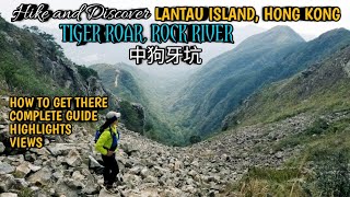 TIGER ROAR ROCK RIVER HIKE HK | 中狗牙坑 MIDDLE KAU NGA HANG | HOW TO GET THERE, VIEWS, HIGHLIGHTS