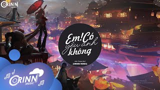 Download Lagu Em Có Yêu Anh Không (Orinn Remix) - Anh Quân Idol | Nhạc Edm Hot Tik Tok Gây Nghiện Hay Nhất 2021 MP3