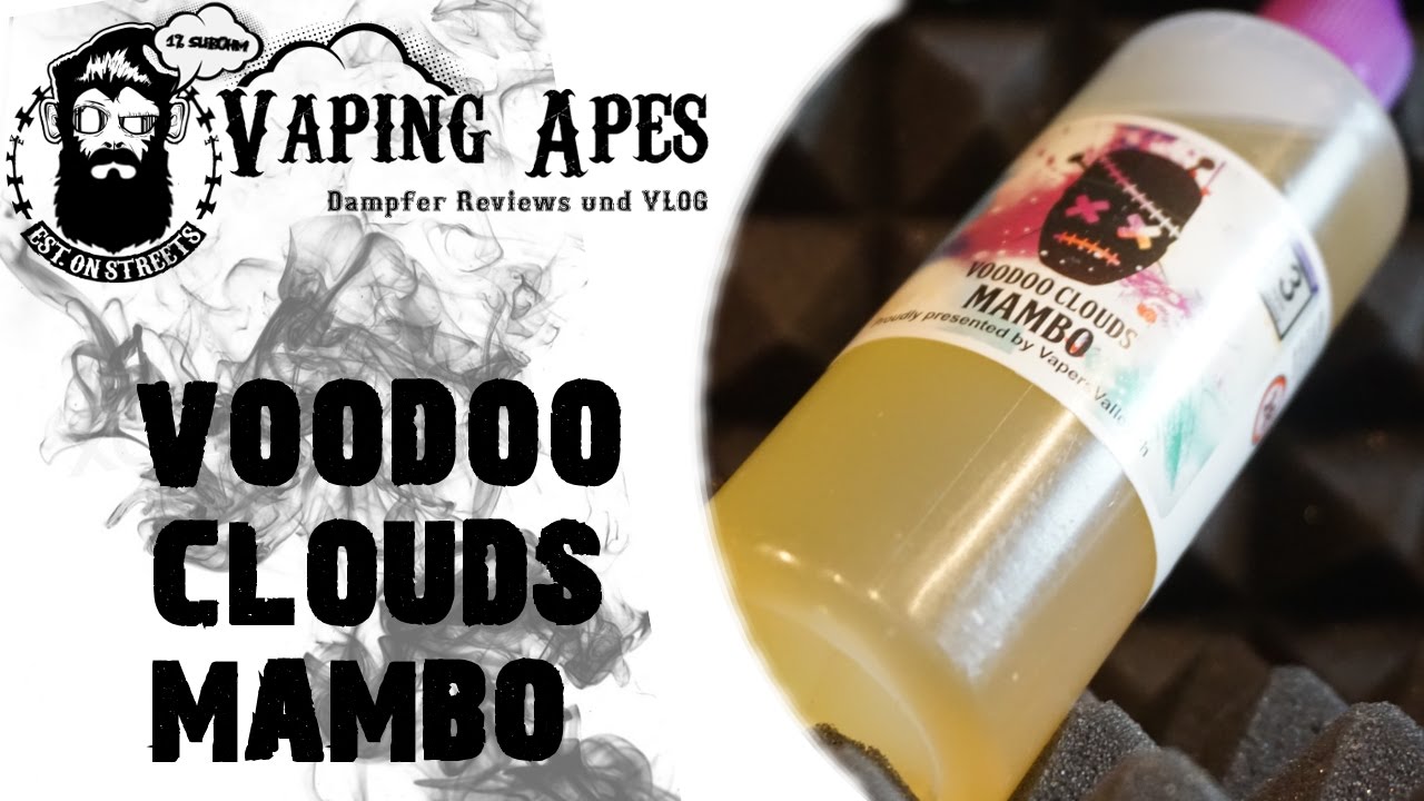 VOODOO CLOUDS ► Mambo | VapingApes