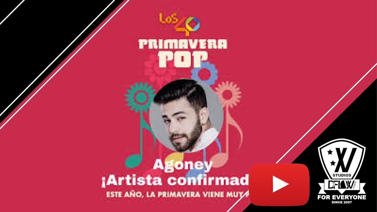 LOS40 PRIMAVERA POP 2019 AGONEY MÁLAGA YouTube