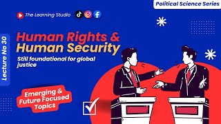 Human Rights & Human Security Explained | Global Justice and Freedom | Political Science Lecture 30 Profile