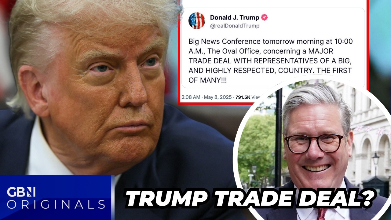 BREAKING: UK-US Trade Deal EXPLAINED – Trump & Starmer set to make HUGE ...
