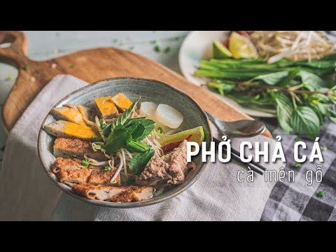 Video Hướng Dẫn Nấu Phở Chả Cá - Đậm Đà & Bình Dân Xứ Nẫu |... - youtube