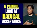 A painful look at narcissistic relationships & radical acceptance