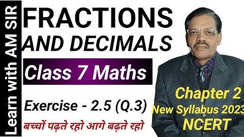 Fractions and Decimals|| Exercise 2.5(Q.3)|| Class 7 Math|| Chapter 2|| New Syllabus 2023 NCERT