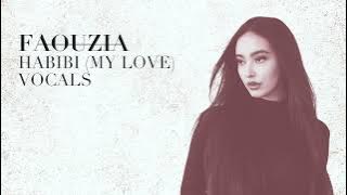 FAOUZIA - HABIBI (MY LOVE) ACAPELLA