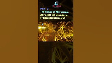 The Future of Microscopy: AI Pushes the Boundaries of Scientific Discovery! Part 3 #ai #viral