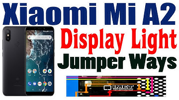 Xiaomi Mi A2 Display Light Problem Repair Solution Jumper Ways #GSM_Free_Equipment