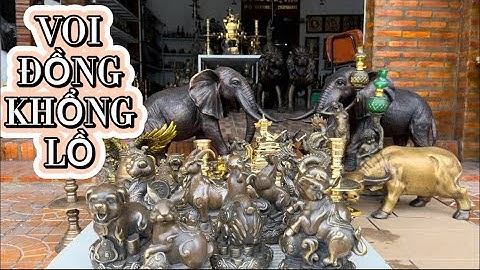 12 con giáp bằng đồng _ Cặp voi đồng to khủng _  Trâu đồng xưa. Trưa 22/2 #đồcổcầnthơ #đồcổ #doxua