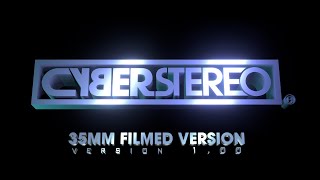 CyberStereo (2022, 35mm variant, 2K24fps)