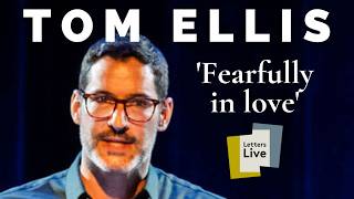 Tom Ellis reads a letter about a turbulent love affair