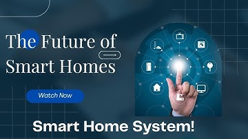 The Future of Smart Homes