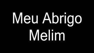 Melim - Meu Abrigo (letra)