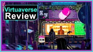 VirtuaVerse Game Review | Cyberpunk Goes Pixel!