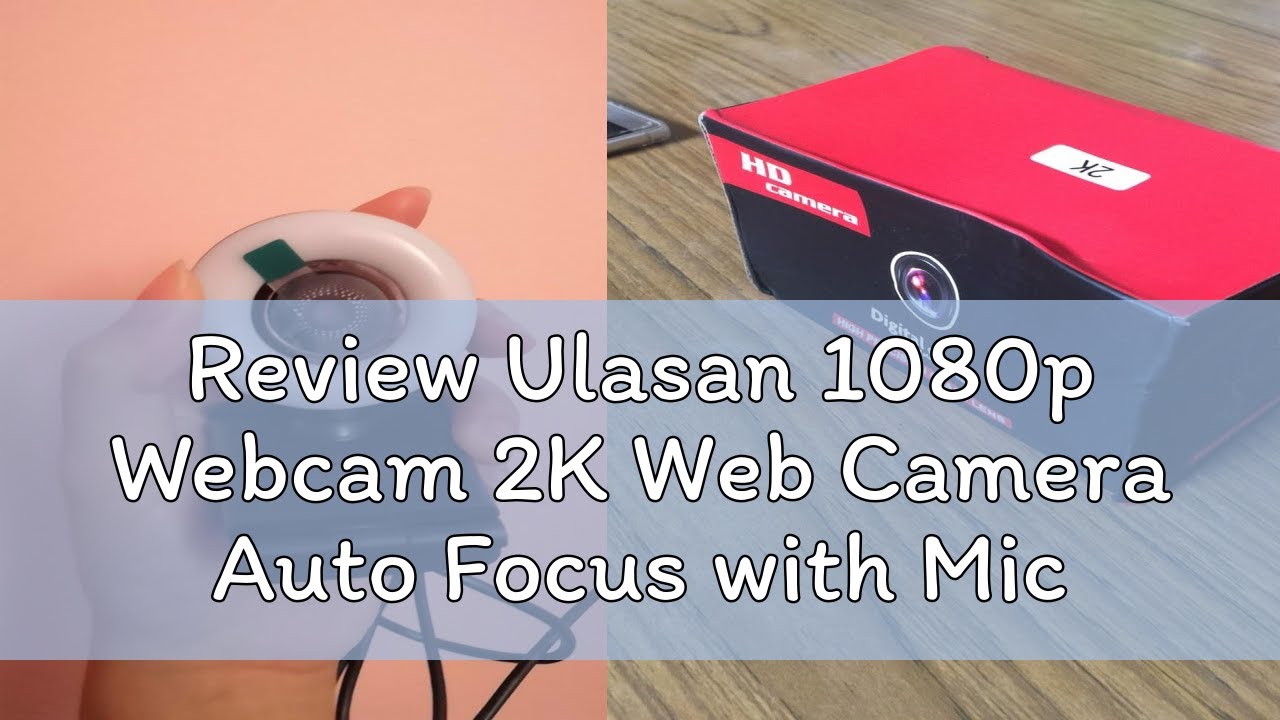 Review Ulasan 1080p Webcam 2K Web Camera Auto Focus With Microphone PC Review ulasan 1080p webcam 2k web camera auto focus with microphone pc