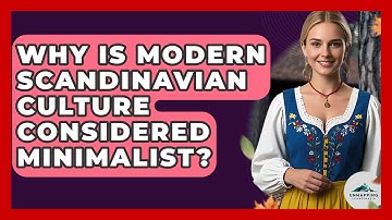 Why Is Modern Scandinavian Culture Considered Minimalist? - Unmapping Scandinavia