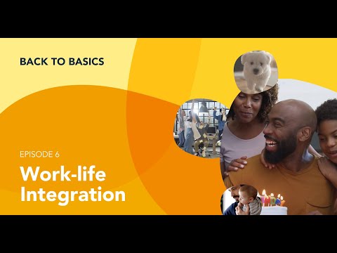 Back to Basics: Work-Life Integration [EPISODE 6] | Workhuman thumbnail