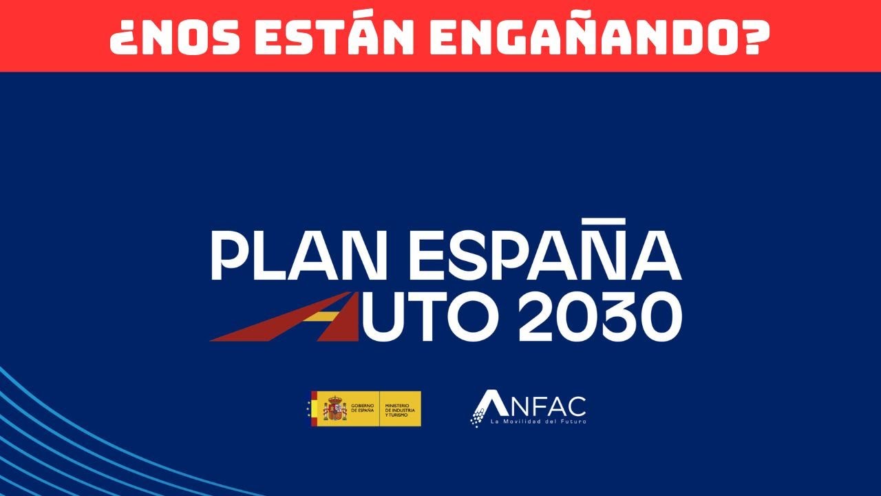 Plan Auto DUDA PLAN AUTO 2030: ¿NOS LA ESTAN CLAVANDO? - YouTube
